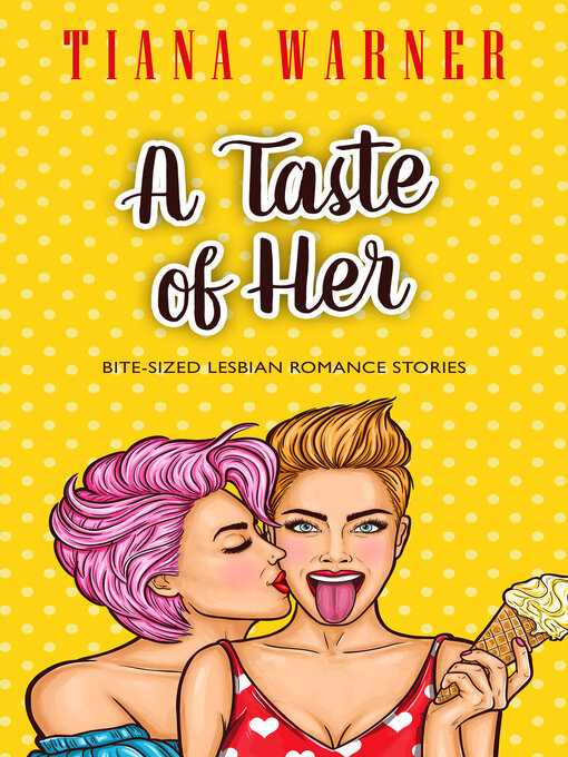Title details for A Taste of Her by Tiana Warner - Available